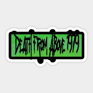 Death From Above 1979 Sticker